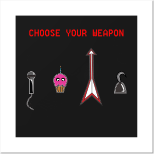 Choose Your Weapon Posters and Art